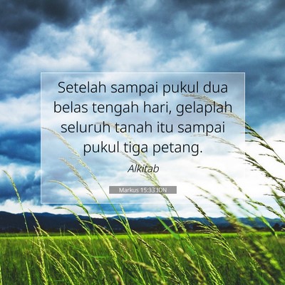 Markus 15:33 Ayat Alkitab Dijelaskan