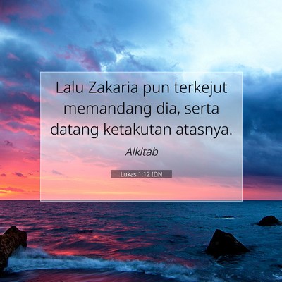 Lukas 1:12 Ayat Alkitab Dijelaskan