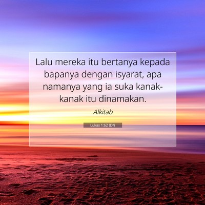 Lukas 1:62 Ayat Alkitab Dijelaskan