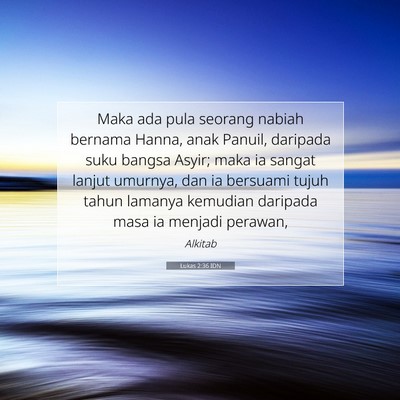Lukas 2:36 Ayat Alkitab Dijelaskan
