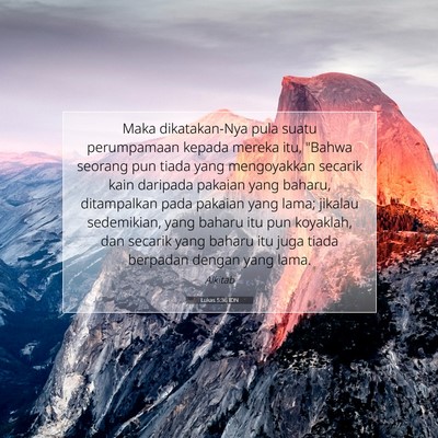Lukas 5:36 Ayat Alkitab Dijelaskan