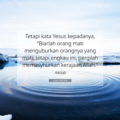 Lukas 9:60 Ayat Alkitab Dijelaskan