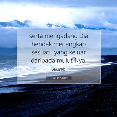 Lukas 11:54 Ayat Alkitab Dijelaskan