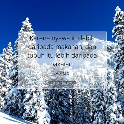 Lukas 12:23 Ayat Alkitab Dijelaskan