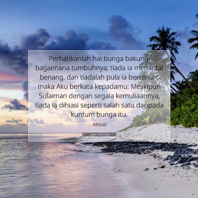 Lukas 12:27 Ayat Alkitab Dijelaskan