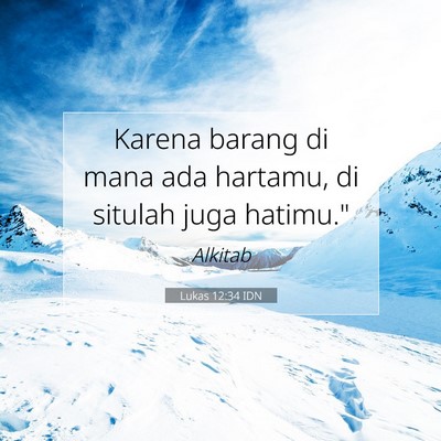 Lukas 12:34 Ayat Alkitab Dijelaskan