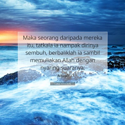 Lukas 17:15 Ayat Alkitab Dijelaskan