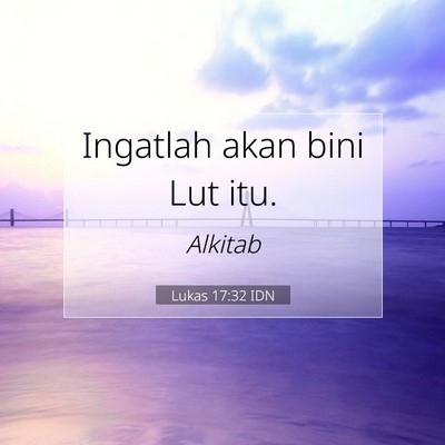 Lukas 17:32 Ayat Alkitab Dijelaskan