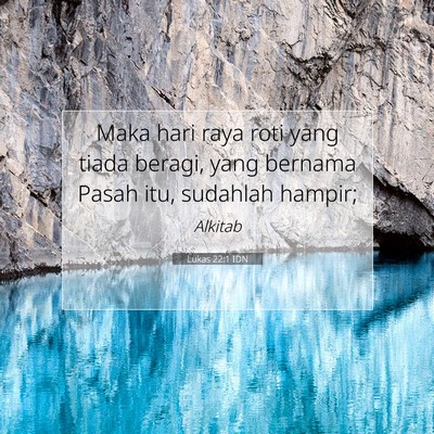 Lukas 22:1 IDN Gambar Ayat Alkitab