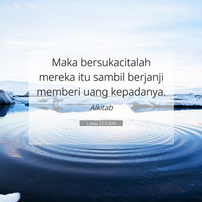 Lukas 22:5 Ayat Alkitab Dijelaskan