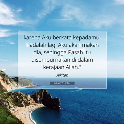 Lukas 22:16 Ayat Alkitab Dijelaskan