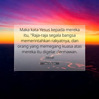 Lukas 22:25 IDN Gambar Ayat Alkitab