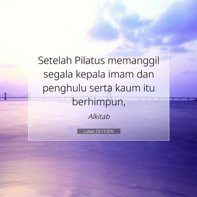Lukas 23:13 Ayat Alkitab Dijelaskan