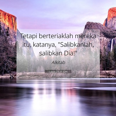 Lukas 23:21 Ayat Alkitab Dijelaskan