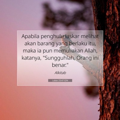 Lukas 23:47 Ayat Alkitab Dijelaskan