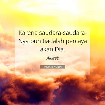 Yohanes 7:5 IDN Gambar Ayat Alkitab