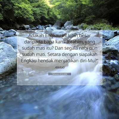 Yohanes 8:53 IDN Gambar Ayat Alkitab