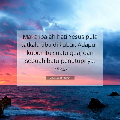 Yohanes 11:38 Ayat Alkitab Dijelaskan