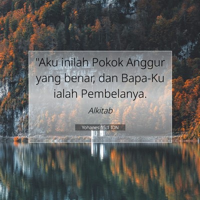 Yohanes 15:1 IDN Gambar Ayat Alkitab