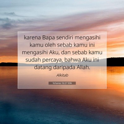 Yohanes 16:27 IDN Gambar Ayat Alkitab