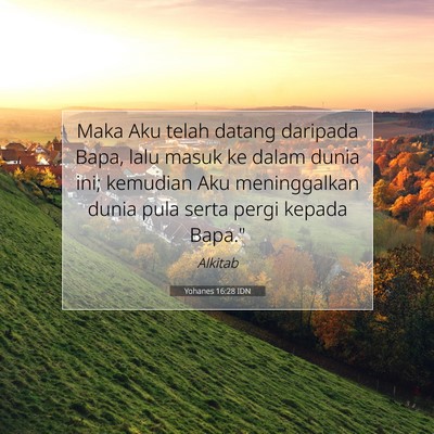 Yohanes 16:28 IDN Gambar Ayat Alkitab