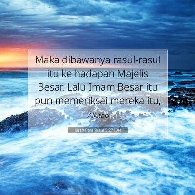 Kisah Para Rasul 5:27 Ayat Alkitab Dijelaskan