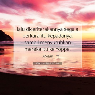 Kisah Para Rasul 10:8 Ayat Alkitab Dijelaskan