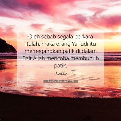 Kisah Para Rasul 26:21 Ayat Alkitab Dijelaskan