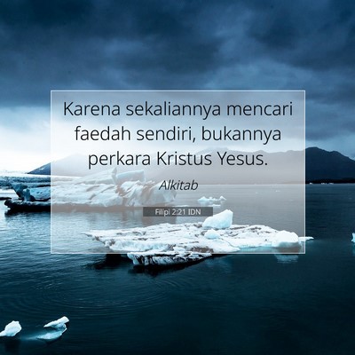 Filipi 2:21 IDN Gambar Ayat Alkitab