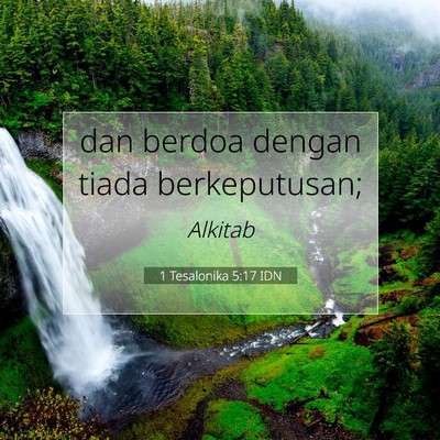 1 Tesalonika 5:17 IDN Gambar Ayat Alkitab