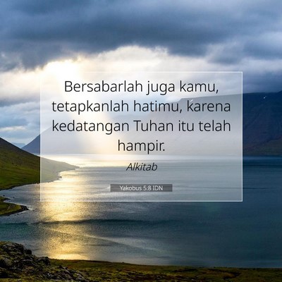 Yakobus 5:8 IDN Gambar Ayat Alkitab